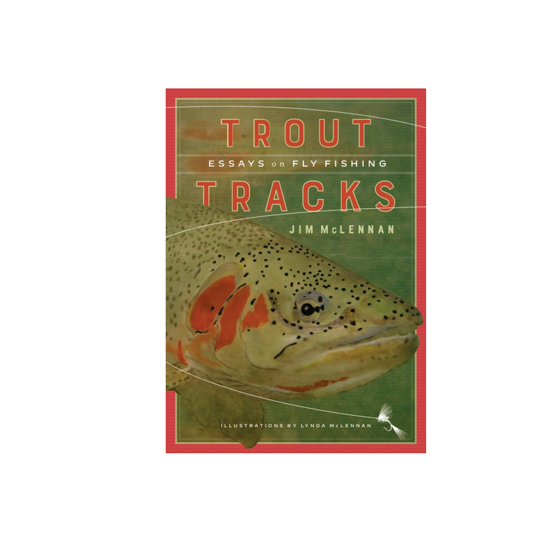 Trout Tracks by Jim McLennan